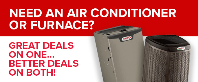 Air Conditioner & Furnace: Buy Both & Save 